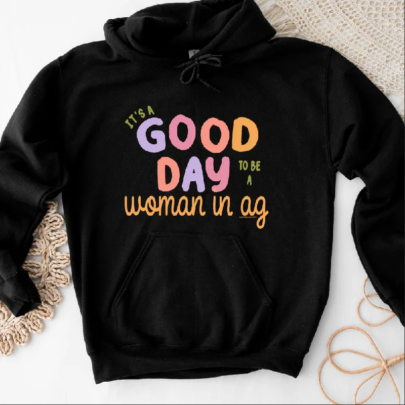 It's A Good Day To Be A Woman In Ag Hoodie (S-3XL) Unisex - Multiple Colors!